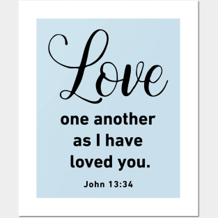 Love One Another As I Have Loved You John 13 34 Posters and Art